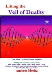 Cover of: Lifting the Veil of Duality by Andreas Moritz