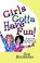 Cover of: Girl's Gotta Have Fun