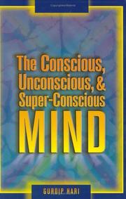 Cover of: The Conscious, Unconscious, & Super-Conscious Mind