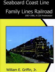 Cover of: Seaboard Coast Line Family Lines Railroad 1967-1986 by William E Jr Griffin