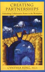 Cover of: Creating Partnerships: Unleashing Collaborative Power in the Workplace