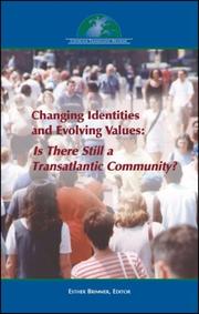 Cover of: Changing Identities and Ebvolving Values: Is There Still a Transatlantic Community? (Center for Transatlantic Relations)