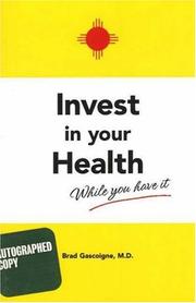 Cover of: Invest in Your Health While You Have It by Brad Gascoigne