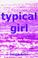 Cover of: Typical Girl