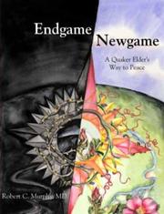 Cover of: End Game / New Game: A Quaker Elder's Way of Peace