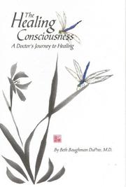 The Healing Consciousness by Beth Baughman DuPree