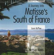 A Journey into Matisse's South of France by Laura McPhee