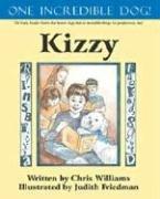 Cover of: One Incredible Dog! Kizzy by Chris Williams