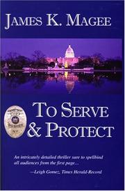 Cover of: To Serve & Protect