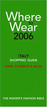 Cover of: Where to Wear Italy 2006: Shopping Guide (Where to Wear: Italy, Rome, Florence & Milan) by Anges Crawford, Jasmine Serrurier