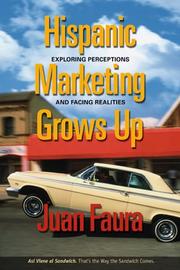 Cover of: Hispanic Marketing Grows Up: Exploring Perceptions and Facing Realities