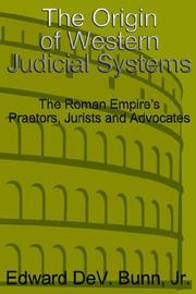 Cover of: The Origin of Western Judicial Systems: The Roman Empire's Praetors, Jurists And Advocates