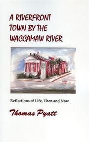 Cover of: A Riverfront Town by the Waccamaw River | Thomas Pyatt