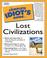 Cover of: The Complete Idiot's Guide to Lost Civilizations