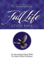 Cover of: The full life study Bible by general editor, Donald C. Stamps, associate editor, J. Wesley Adams.