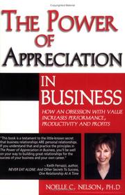 Cover of: The Power of Appreciation in Business: How an Obsession with Value Increases Performance, Productivity and Profits