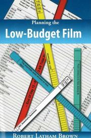 Cover of: Planning the Low-Budget Film by Robert Latham Brown