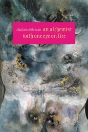 Cover of: An Alchemist With One Eye on Fire by Clayton Eshleman