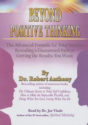 Cover of: Beyond Positive Thinking by Robert Anthony