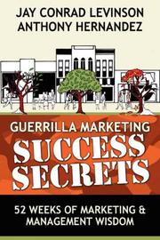 Cover of: Guerrilla Marketing Success Secrets: 52 Weeks of Marketing & Management Wisdom