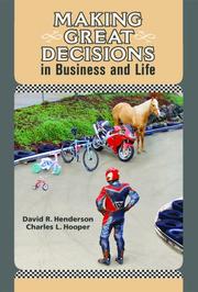 Cover of: Making Great Decisions in Business and Life by David R. Henderson and Charles L. Hooper