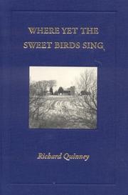 Where yet the sweet birds sing by Richard Quinney