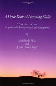 Cover of: A Little Book of Listening Skills: 52 Essential Practices for Profoundly Loving Yourself and Other People