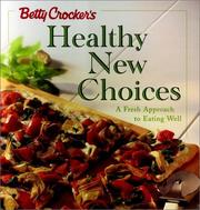 Cover of: Betty Crocker's Healthy New Choices by Betty Crocker
