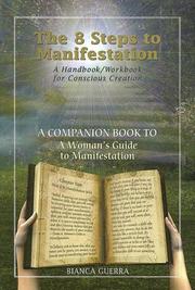 Cover of: The 8 Steps to Manifestation | Bianca Guerra
