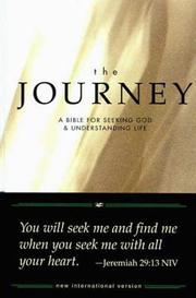 Cover of: The Journey: A Bible for Seeking God & Understanding Life  | 