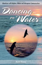 Cover of: Dancing on Water: Adventures With Dolphins, Whales & Interspecies Communication