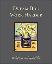 Cover of: Dream Big, Work Harder