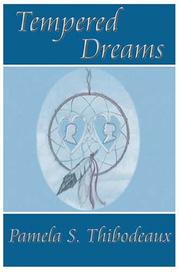 Cover of: Tempered Dreams | Pamela, S. Thibodeaux