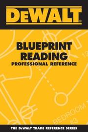 Cover of: DEWALT  Blueprint Reading Professional Reference (Dewalt Trade Reference Series) by Paul Rosenberg