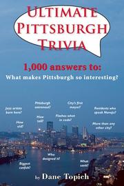 Cover of: Ultimate Pittsburgh Trivia | Dane Topich