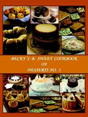 Cover of: Becky's B. Sweet Cookbook of Desserts No. 1