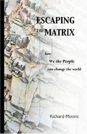 Cover of: Escaping the Matrix: How We the People can change the world