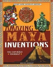 Cover of: Amazing Maya Inventions You Can Build Yourself (Build It Yourself series) by Sheri Bell-Rehwoldt, Sheri Bell-Rehwoldt