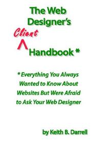 Cover of: The Web Designer's Client Handbook by Keith B. Darrell