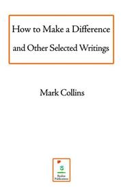 Cover of: How to Make a Difference And Other Selected Writings by Mark Collins