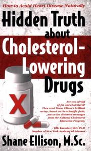 Cover of: Hidden Truth about Cholesterol-Lowering Drugs