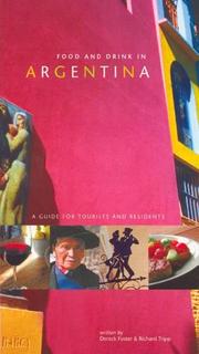 Cover of: Food And Drink in Argentina: A Guide for Tourists And Residents