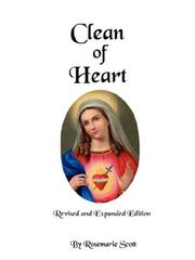 Cover of: Clean of Heart by Rosemarie, Scott
