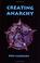 Cover of: Creating Anarchy
