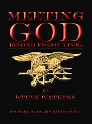 Meeting God Behind Enemy Lines by Steve Watkins