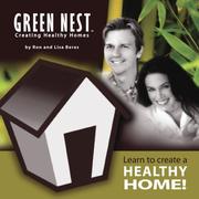 Cover of: Learn to Create a Healthy Home! Green Nest Creating Healthy Homes | Ron Beres