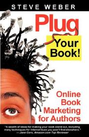 Cover of: Plug Your Book! Online Book Marketing for Authors, Book Publicity through Social Networking