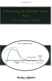 Cover of: Maximizing Shareholder Value And The Greater Good