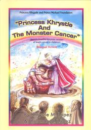 Princess Khrystle and the Monster Cancer by Khrystle Lopez, Yolanda M Lopez