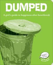 Cover of: Dumped: A Girl's Guide to Happiness After Heartbreak